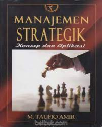 Manajemen Strategik : konsep dan aplikasi