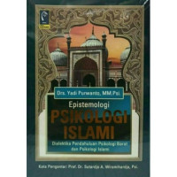 Epistemologi Psikologi Islami: Dialektika Pendahuluan Psikologi Barat dan Psikologi Islami