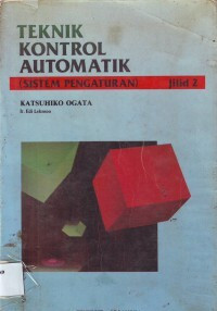Teknik Kontrol Automatik (Sistem Pengaturan) Jilid II