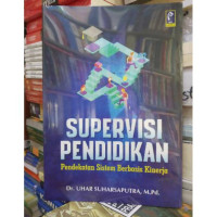 SUPERVISI PENDIDIKAN : PENDEKATAN SISTEM BERBASIS KINERJA