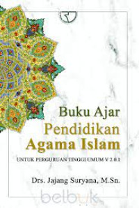 Buku AJar Pendidikan Agama Islam : Untuk Perguruan Tinggi Umum V 2.0.1