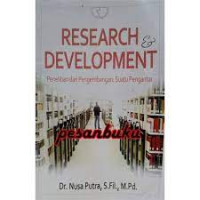 Reaserch & Development : penelitian dan pengembangan Suatu pengantar