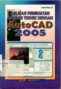 Aplikasi Pembuatan Gambar Teknik dengan AutoCad 2005