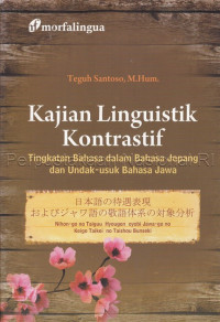 Image of Kajian Linguistik Kontrastif : Tingkatan Bahsa Dalam Bahasa Jepang Dan Unduk-Usuk Bahasa Jawa